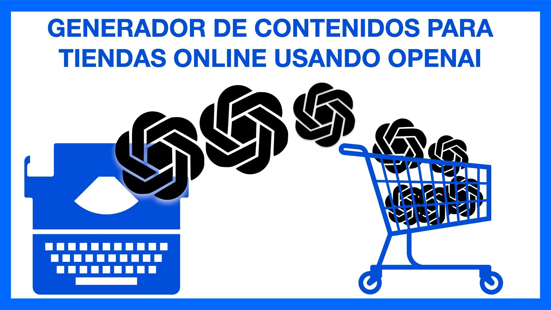 Generador de contenidos para tiendas online usando OpenAI